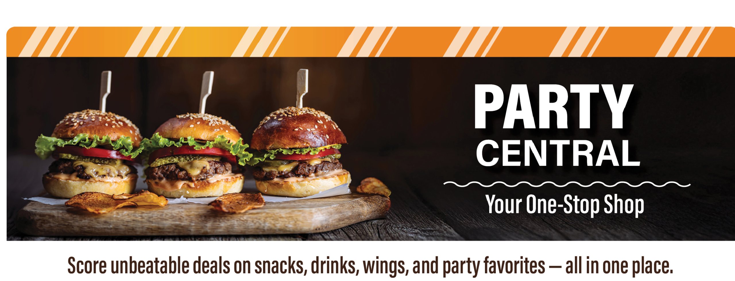 Score unbeatable deals on snacks, drinks, wings, and party favorites — all in one place.