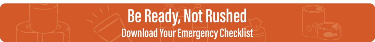 Be Ready, Download Your Emergency Checklist
