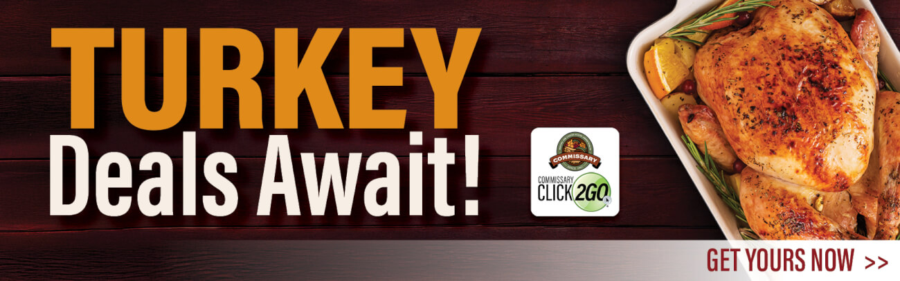 Get the best deals on your holiday turkeys at your commissary!