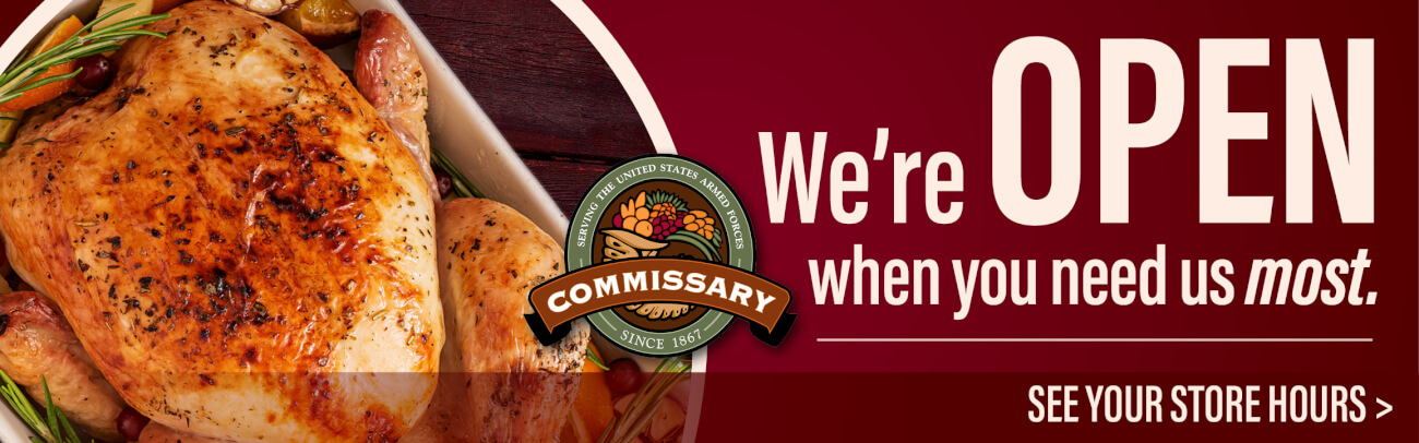 Get the latest store hours for your local commissary.