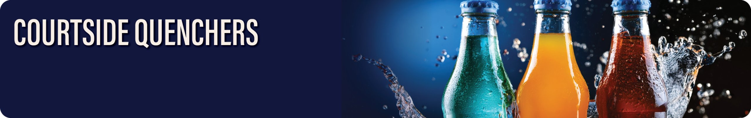 COURTSIDE QUENCHERS
